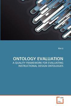 Paperback Ontology Evaluation: A Quality Framework for Evaluating Instructional Design Ontologies Book