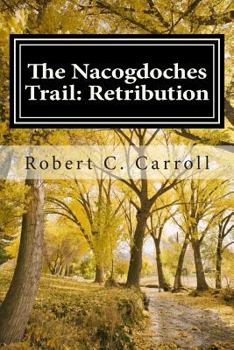 Paperback The Nacogdoches Trail: 1870's Texas Adventure Book