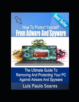 How To Protect Yourself From Adware And Spyware