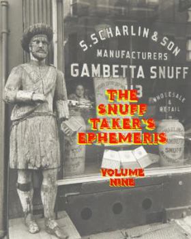 Paperback The Snuff Taker's Ephemeris Volume Nine Book