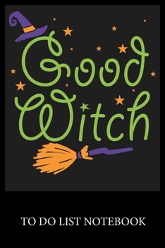 Paperback Good Witch: To Do List & Dot Grid Matrix Journal Checklist Paper Daily Work Task Checklist Planner School Home Office Time Managem Book