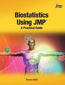 Hardcover Biostatistics Using JMP: A Practical Guide Book