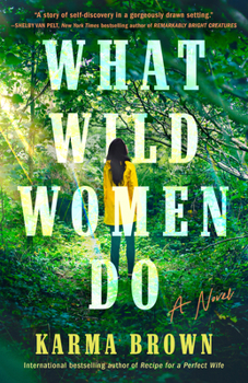 What Wild Women Do: A Novel