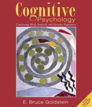 Hardcover Cognitive Psychology: Connecting Mind, Research and Everyday Experience (with Coglab Online and Concept Charts Booklet) Book