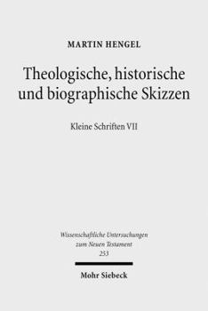 Hardcover Theologische, Historische Und Biographische Skizzen: Kleine Schriften VII [German] Book