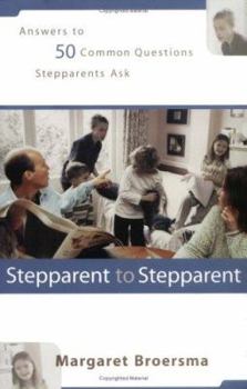 Paperback Stepparent to Stepparent: Answers to Fifty Common Questions Stepparents Ask Book