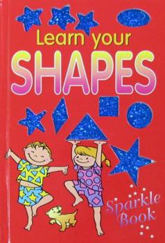 Learn Your SHAPES Sparkle Book (SPARKLE BOOK) - Book  of the Sparkle Book