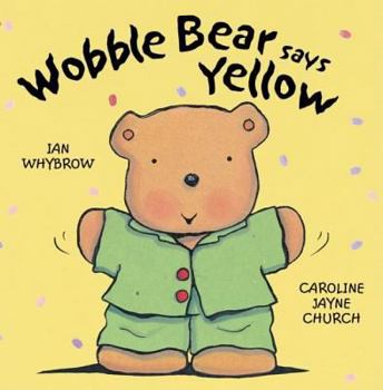 Paperback Wobble Bear Says Yellow Book