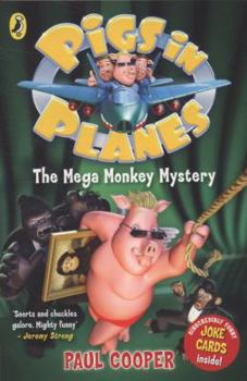 Paperback The Mega Monkey Mystery (Pigs in Planes) Book