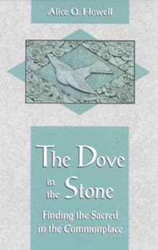Paperback Dove in the Stone: Finding the Sacred in the Commonplace Book