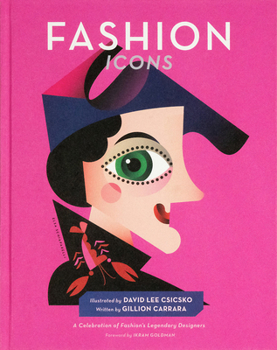 Fashion Icons: A Celebration of Fashion's Legendary Designers