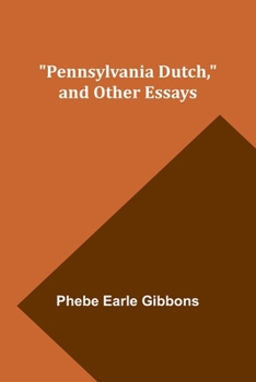 Paperback Pennsylvania Dutch, and other essays Book