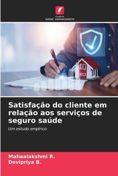 Satisfação do cliente em relação aos serviços de seguro saúde (Portuguese Edition)
