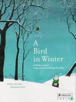 Hardcover A Bird in Winter: A Children's Book Inspired by Peter Breugel Book