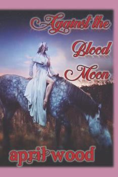 Paperback Against the Blood Moon Book