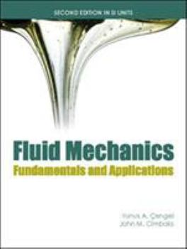 Paperback Fluid Mechanics (Si Units): SI Units: Fundamentals and Applications Book