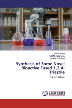 Paperback Synthesis of Some Novel Bioactive Fused 1,2,4-Triazole Book
