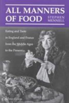 Paperback All Manners of Food: Eating and Taste in England and France from the Middle Ages to the Present Book