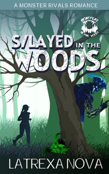 S/layed in the Woods: A Monster Rivals Romance