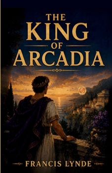 Paperback The King of Arcadia Book