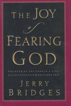 Hardcover The Joy of Fearing God: The Fear of the Lord is a Life-Giving Fountain Book