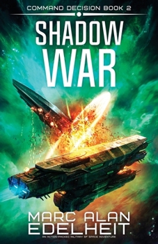 Paperback Shadow War: An action-packed military SF space adventure (Command Decision) Book