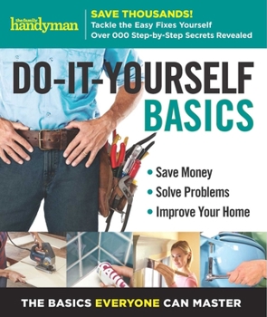 Spiral-bound Family Handyman Do-It-Yourself Basics Volume 2: Save Money, Solve Problems, Improve Your Home Book