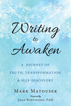 Paperback Writing to Awaken: A Journey of Truth, Transformation, and Self-Discovery Book