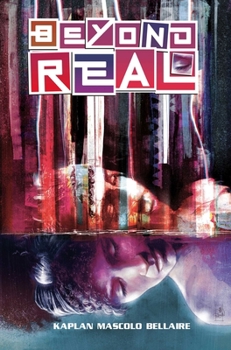 Paperback Beyond Real: The Complete Series Book