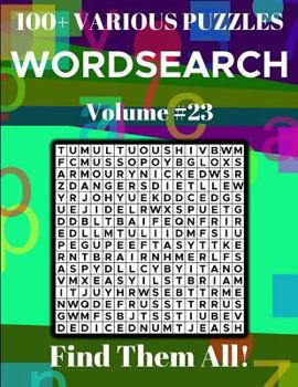 Paperback Wordsearch 100+ Various Puzzles Volume 23: Find Them All! Book