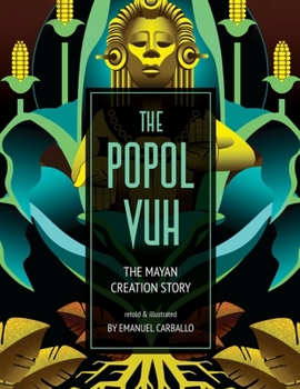 Paperback The Popol Vuh: The Mayan Creation Story Book