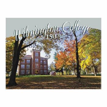 Wilmington College Celebrating 150 Years