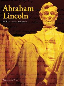 Hardcover Abraham Lincoln: An Illustrated Biography Book