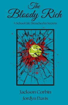 The Bloody Rich: A School Life Drenched in Secrets