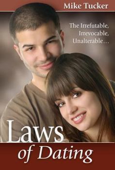 Paperback Laws of Dating: The Irrefutable, Irrevocable, Unalterable Book