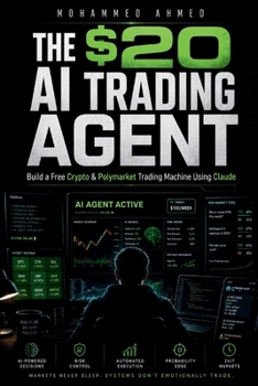THE $20 AI TRADING AGENT: Build Free Crypto & Polymarket AI Systems Using Claude — Even If You Start With Only $20
