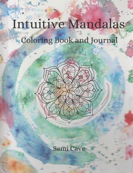 Intuitive Mandalas Coloring Book and Journal
