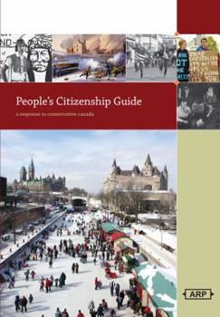 Paperback A People's Citizenship Guide: A Response to Conservative Canada Book