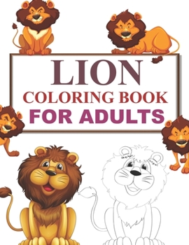 Paperback Lion Coloring Book For Adults: Lion Coloring Book