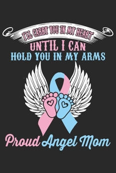 I'll crazy you in my heart until i can hold you in my arms proud angel mom: Daily planner journal for mother/stepmother, Paperback Book With Prompts ... Gifts From Son/Daughter for mom 6x9 100 pages
