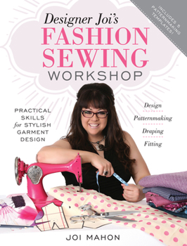 Paperback Designer Joi's Fashion Sewing Workshop: Practical Skills for Stylish Garment Design Book