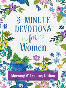 Paperback 3-Minute Devotions for Women Morning and Evening Edition Book