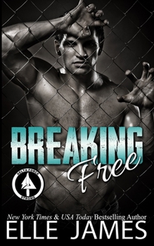 Breaking Free - Book #4 of the Delta Force Strong