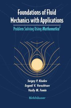 Paperback Foundations of Fluid Mechanics with Applications: Problem Solving Using Mathematica(r) Book