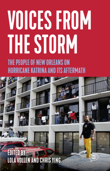 Paperback Voices from the Storm: The People of New Orleans on Hurricane Katrina and Its Aftermath Book