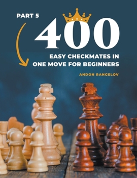 Paperback 400 Easy Checkmates in One Move for Beginners, Part 5 Book