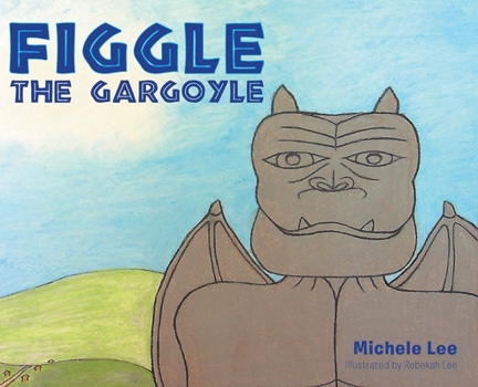 Hardcover Figgle the Gargoyle Book