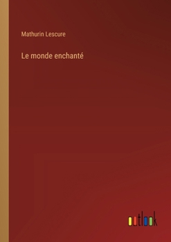 Paperback Le monde enchanté [French] Book