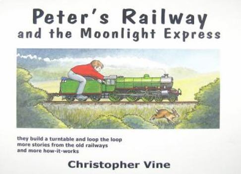 Hardcover Peter's Railway & The Moonlight Express Book