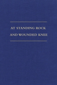 Hardcover At Standing Rock and Wounded Knee: The Journals and Papers of Father Francis M. Craft, 1888-1890 Book